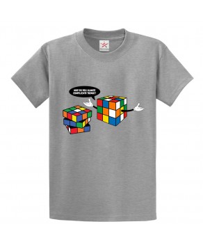 Why Do You Always Complicate Things? Rubik's Cube Unisex Kids and Adults T-Shirt